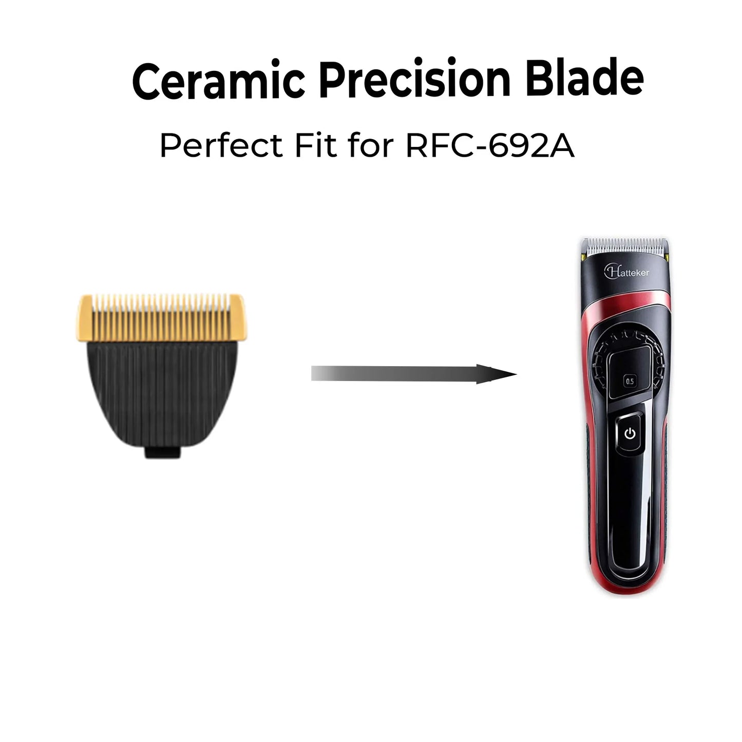 Hatteker clipper blade cutter close-up sharp ceramic edge
Replacement blade for Hatteker trimmer RFC-692A detail view